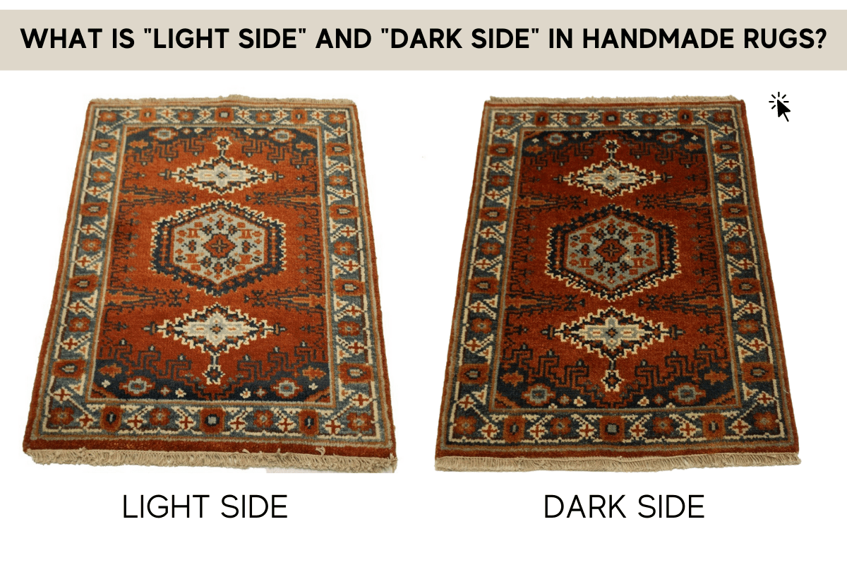 What are light and dark sides of a handmade rug?