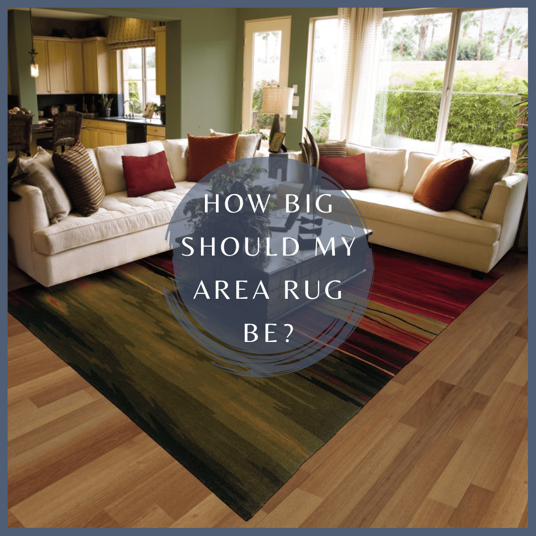 How big should my area rug be?